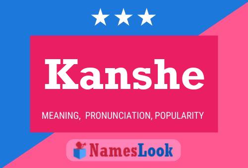 Póster del nombre Kanshe