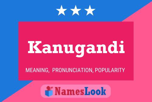 Póster del nombre Kanugandi