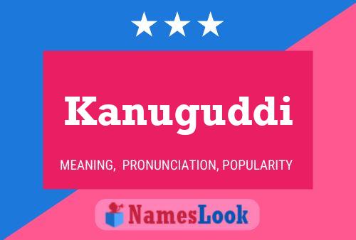 Póster del nombre Kanuguddi