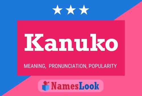 Póster del nombre Kanuko