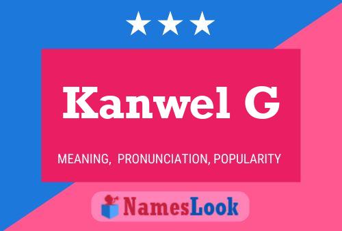 Póster del nombre Kanwel G