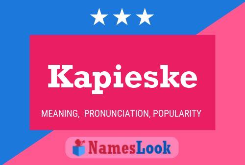 Póster del nombre Kapieske