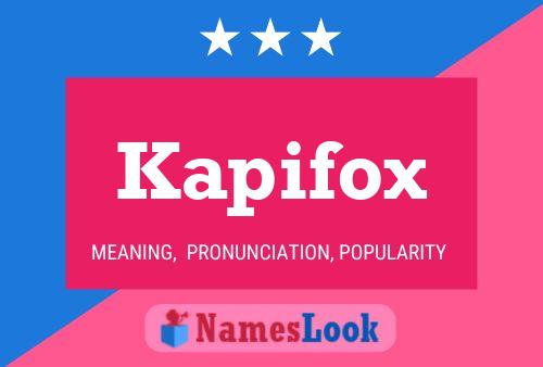 Póster del nombre Kapifox