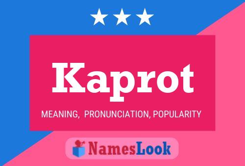 Póster del nombre Kaprot