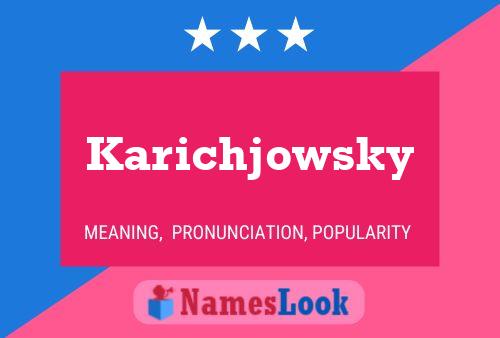 Póster del nombre Karichjowsky