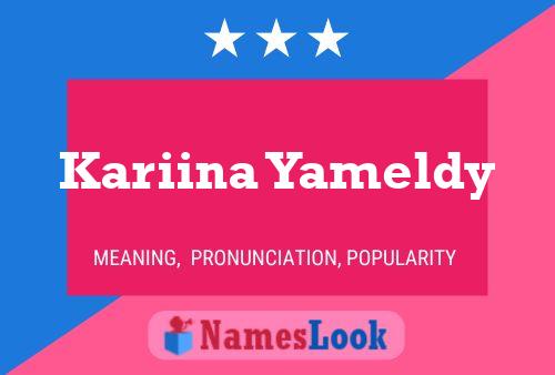 Póster del nombre Kariina Yameldy