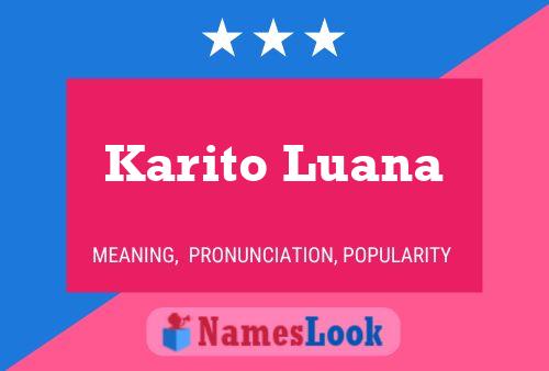 Póster del nombre Karito Luana