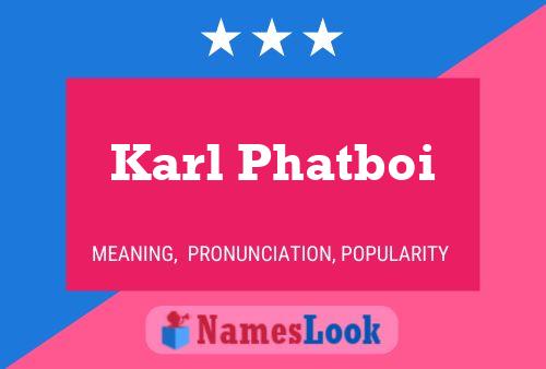 Póster del nombre Karl Phatboi