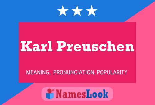 Póster del nombre Karl Preuschen