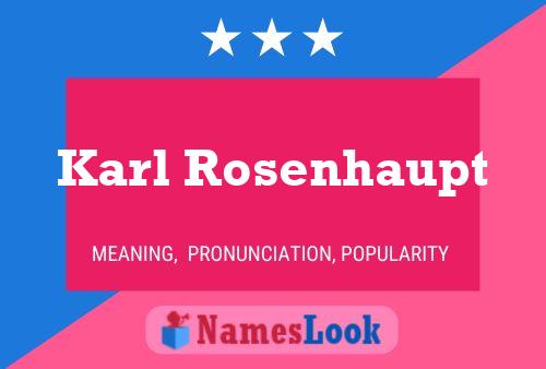 Póster del nombre Karl Rosenhaupt