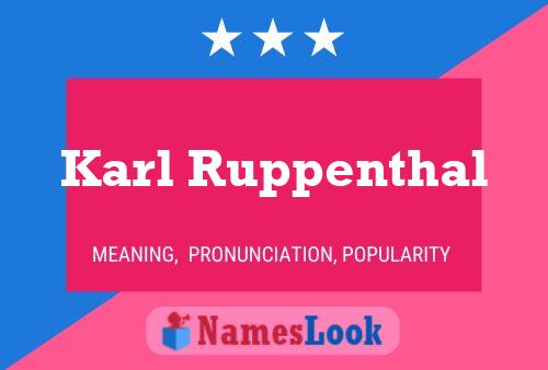 Póster del nombre Karl Ruppenthal