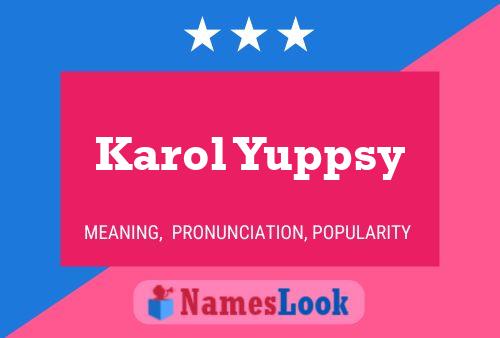 Póster del nombre Karol Yuppsy