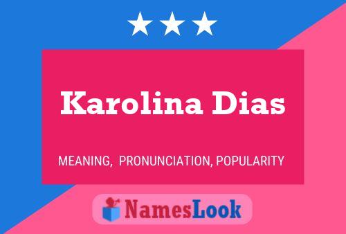 Póster del nombre Karolina Dias