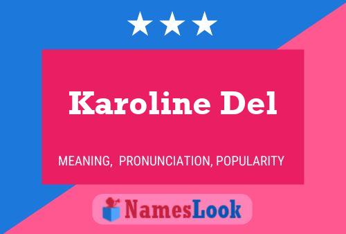 Póster del nombre Karoline Del