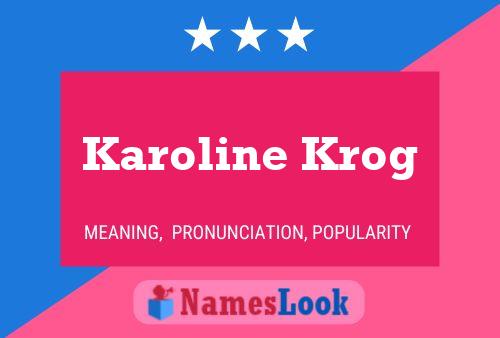 Póster del nombre Karoline Krog