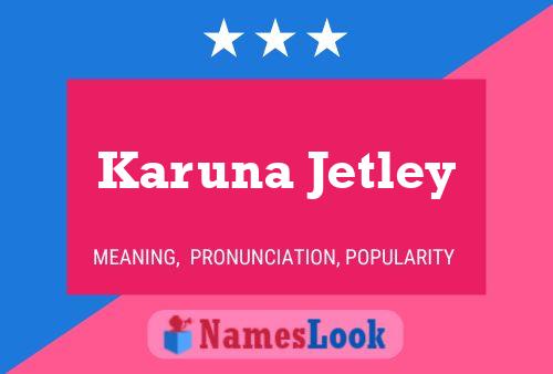 Póster del nombre Karuna Jetley