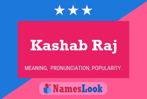 Póster del nombre Kashab Raj