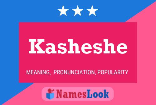 Póster del nombre Kasheshe