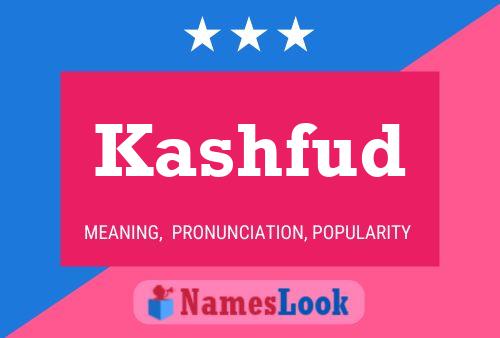 Póster del nombre Kashfud