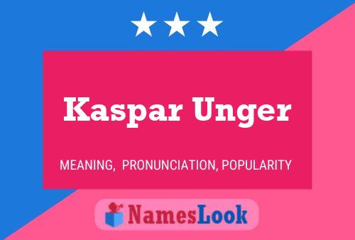 Póster del nombre Kaspar Unger