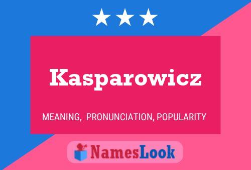 Póster del nombre Kasparowicz