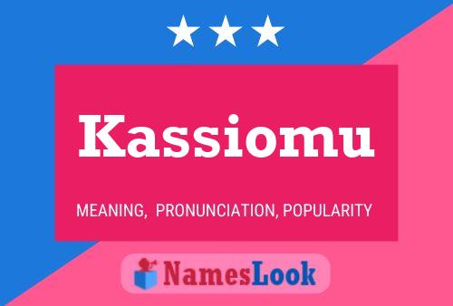 Póster del nombre Kassiomu