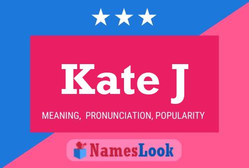 Póster del nombre Kate J