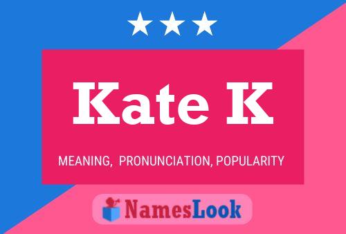 Póster del nombre Kate K