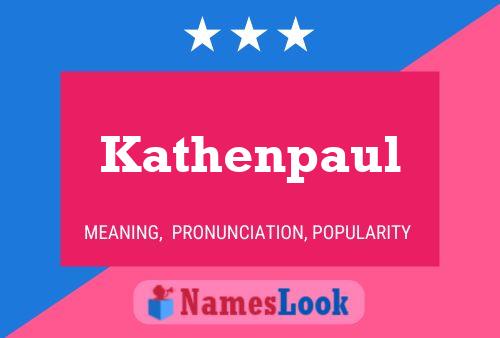 Póster del nombre Kathenpaul