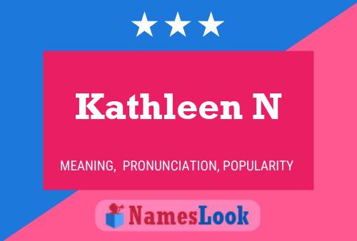 Póster del nombre Kathleen N