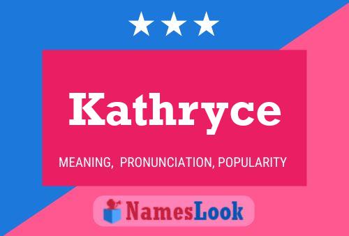 Póster del nombre Kathryce