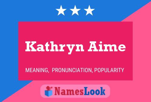 Póster del nombre Kathryn Aime