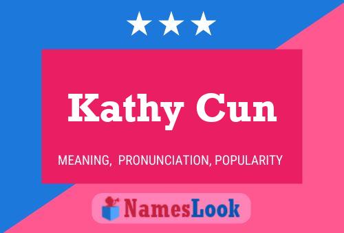 Póster del nombre Kathy Cun