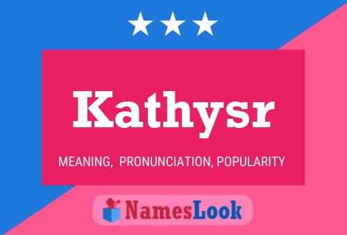 Póster del nombre Kathysr