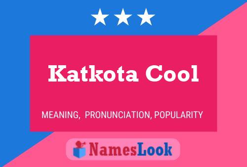 Póster del nombre Katkota Cool