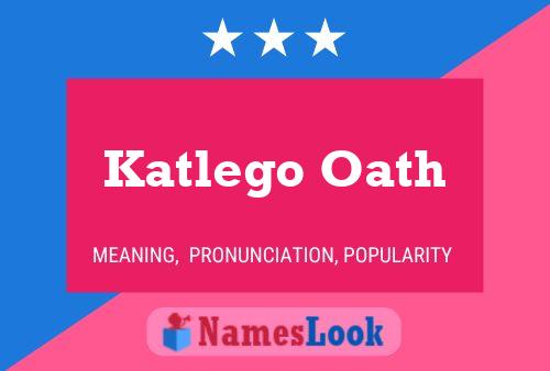 Póster del nombre Katlego Oath