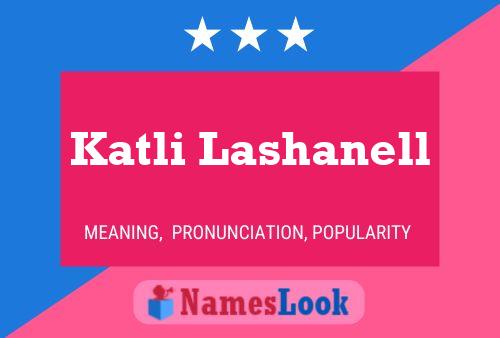 Póster del nombre Katli Lashanell