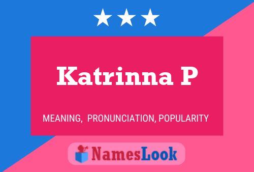 Póster del nombre Katrinna P