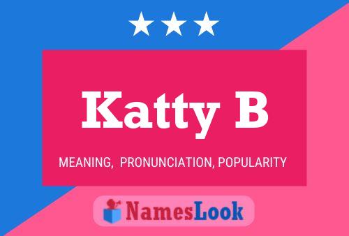 Póster del nombre Katty B