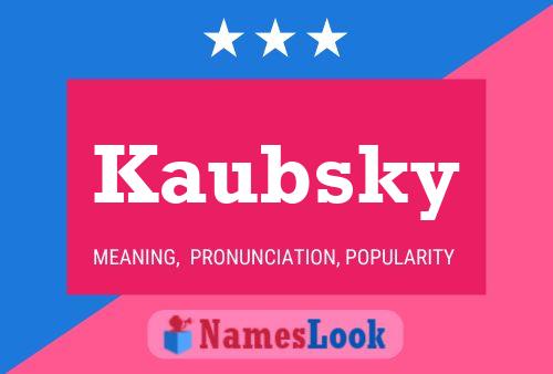 Póster del nombre Kaubsky