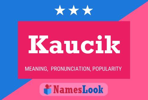 Póster del nombre Kaucik