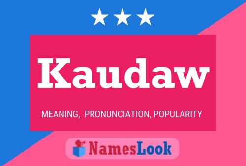 Póster del nombre Kaudaw