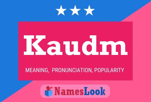 Póster del nombre Kaudm