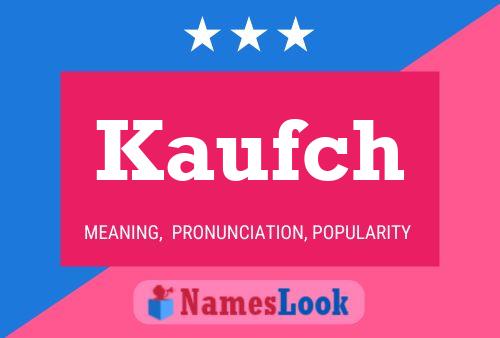 Póster del nombre Kaufch