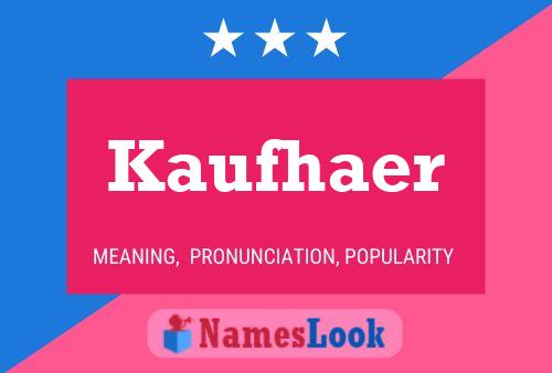 Póster del nombre Kaufhaer