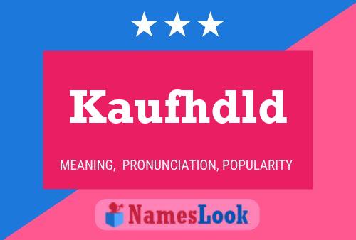 Póster del nombre Kaufhdld