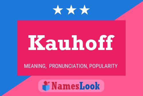 Póster del nombre Kauhoff