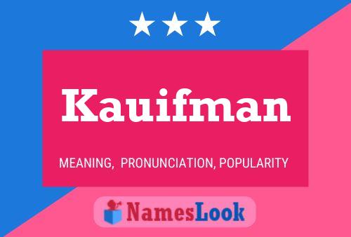 Póster del nombre Kauifman