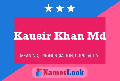 Póster del nombre Kausir Khan Md