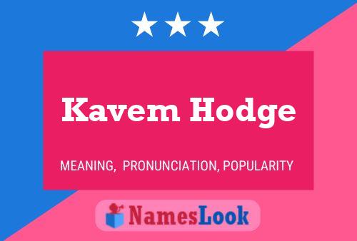 Póster del nombre Kavem Hodge